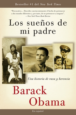 Los Sueos de Mi Padre: Una Historia de Raza Y Herencia / Dreams from My Father - Obama, Barack
