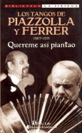 Los Tangos de Piazzolla y Ferrer: 1967-1971: Quereme Asi Piantao