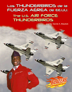 Los Thunderbirds de la Fuerza Area de Ee.Uu./The U.S. Air Force Thunderbirds