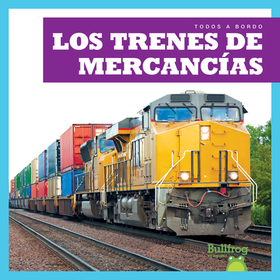 Los Trenes de Mercancas (Freight Trains) - Gleisner, Jenna Lee