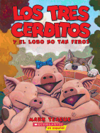 Los Tres Cerditos Y El Lobo No Tan Feroz (the Three Little Pigs and the Somewhat Bad Wolf): (spanish Language Edition of the Three Little Pigs and the Somewhat Bad Wolf)