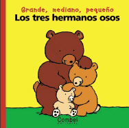 Los Tres Hermanos Osos - Delval, Marie-Helene (Editor), and Courtin, Thierry