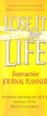 Lose It for Life Journal Planner - Arterburn, Stephen, and Puff, Janelle, and Conaway, Misty