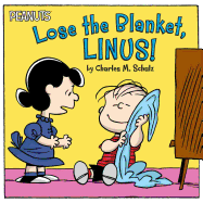 Lose the Blanket, Linus!