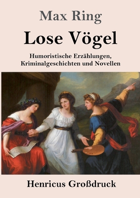 Lose Vgel (Grodruck) - Ring, Max