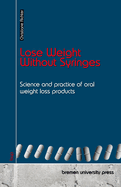 Lose Weight Without Syringes: Science and practice of oral weight loss products