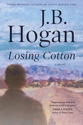 Losing Cotton - Hogan, J B