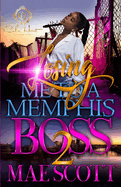 Losing Me To A Memphis Boss 2