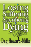 Losing, Suffering, Sacrificing and Dying