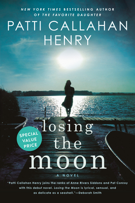 Losing the Moon - Henry, Patti Callahan