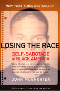 Losing the Race: Self-Sabotage in Black America