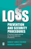 Loss Prevention and Security Procedures: Practical Applications for Contemporary Problems