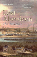 Lost Aberdeen: The Outskirts