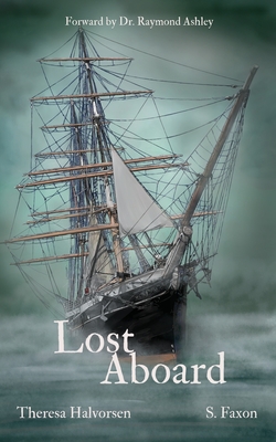 Lost Aboard: Tales of the Spirits on Star of India - Halvorsen, Theresa