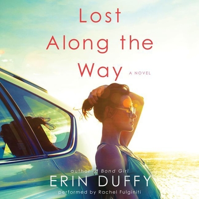 Lost Along the Way - Duffy, Erin, and Fulginiti, Rachel (Read by)