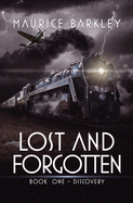 Lost and Forgotten: Book 1 - Discovery
