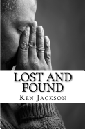Lost And Found: One Man's Journey From Sinner To Saint