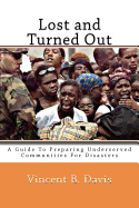 Lost and Turned Out: Preparing Underserved Communities For Disasters
