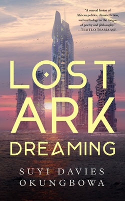 Lost Ark Dreaming - Okungbowa, Suyi Davies