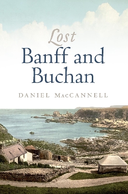 Lost Banff and Buchan - MacCannell, Daniel