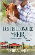 Lost Billionaire Heir: Billionaire Cowboy Sweet Romance