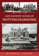 Lost Country Houses of Nottinghamshire