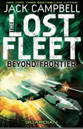 Lost Fleet: Beyond the Frontier- Guardian Book 3