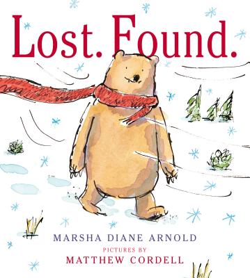 Lost. Found.: A Picture Book - Arnold, Marsha Diane