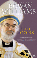 Lost Icons: Reflections on Cultural Bereavement - Williams, Rowan