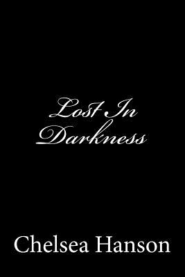 Lost In Darkness - Hanson, Chelsea