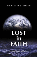 Lost in Faith: It Could Take Faith...