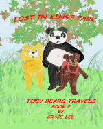 Lost in Kings Park: Toby Bears Travels Book 2