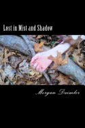 Lost in Mist and Shadow: A Between the Worlds Novel