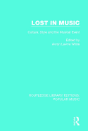 Lost in Music: Culture, Style and the Musical Event