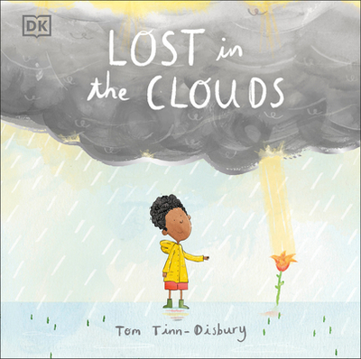 Lost in the Clouds: A Gentle Story to Help Children Understand Death and Grief - DK, and Tinn-Disbury, Tom