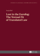 Lost in the Eurofog: The Textual Fit of Translated Law