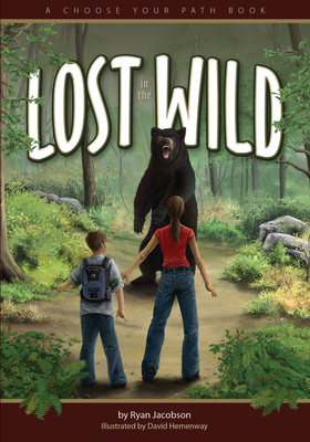 Lost in the Wild: A Choose Your Path Book - Jacobson, Ryan