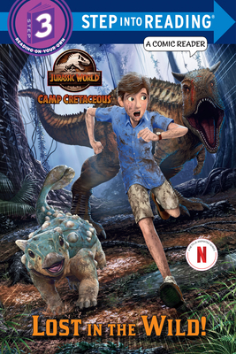 Lost in the Wild! (Jurassic World: Camp Cretaceous) - Behling, Steve