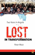 Lost in Transformation: Two Years in Angola