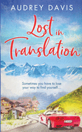 Lost In Translation: A romantic comedy about starting over...