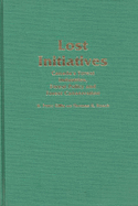 Lost Initiatives: Canada's Forest Industries, Forest Policy and Forest Conservation