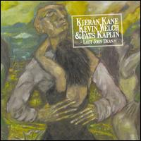 Lost John Dean - Kieran Kane, Kevin Welch & Fats Kaplin