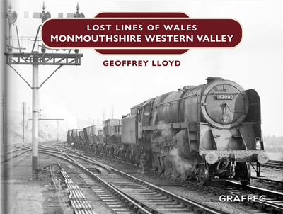 Lost Lines: Monmouthshire Western Valley - Lloyd, Geoffrey