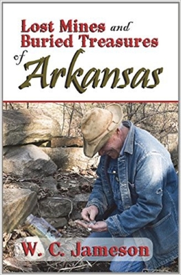 Lost Mines and Buried Treasures of Arkansas - Jameson, W C