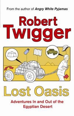 Lost Oasis: In Search Of Paradise - Twigger, Robert