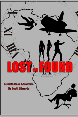 Lost or Found: A Justin Case Adventure - Edwards, Scott
