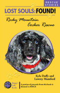 Lost Souls: FOUND! Rocky Mountain Cocker Rescue RESCUE STORIES