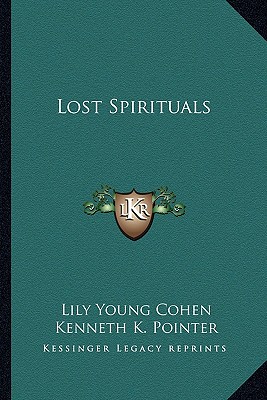 Lost Spirituals - Cohen, Lily Young