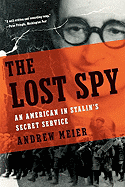 Lost Spy: An American in Stalin's Secret Service