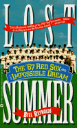 Lost Summer: The '67 Red Sox and the Impossible Dream - Reynolds, Bill